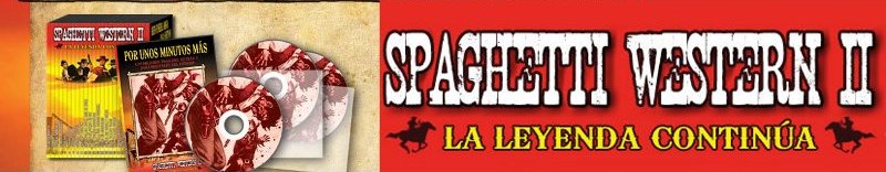Spaghetti Western II - La Leyenda Continúa
